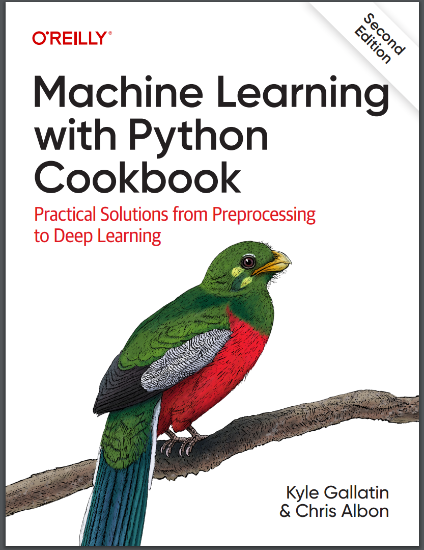 Machine Learning with Python Cookbook. 2 Ed